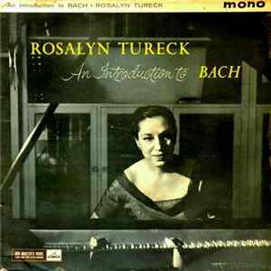 Rosalyn Tureck - An Introduction To Bach Mp3