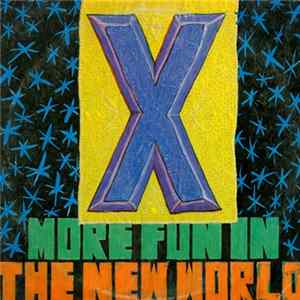 X - More Fun In The New World Mp3