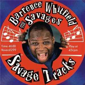 Barrence Whitfield And The Savages - Savage Tracks Mp3
