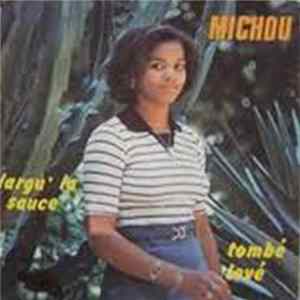 Michou - Largu' La Sauce / Tombé Levé Mp3