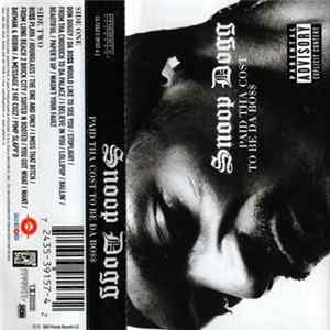 Snoop Dogg - Paid Tha Cost To Be Da Bo$$ Mp3