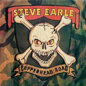Steve Earle - Copperhead Road Mp3