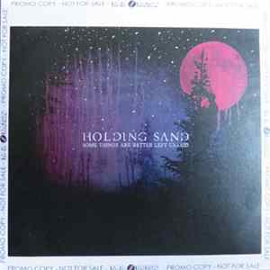 Holding Sand - Some Things Are Better Left Unsaid Mp3
