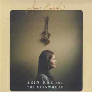 Erin Rae And The Meanwhiles - Soon Enough Mp3