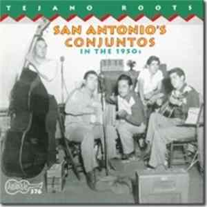 Various - San Antonio's Conjuntos In The 1950s Mp3