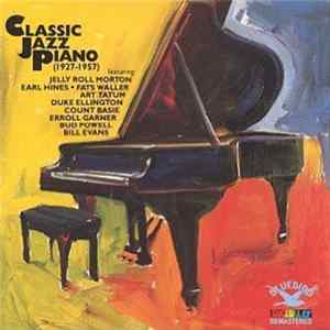 Various - Classic Jazz Piano (1927-1957) Mp3