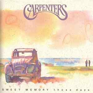 Carpenters - Sweet Memory - Those Days Mp3