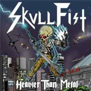 Skull Fist - Heavier Than Metal Mp3