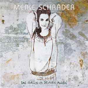 Meike Schrader - Das Grün In Deinen Augen Mp3