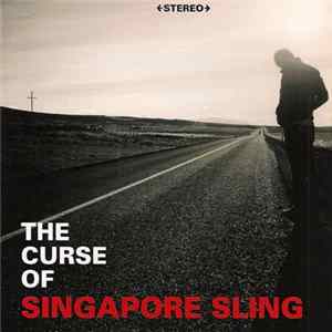 Singapore Sling - The Curse Of Singapore Sling Mp3