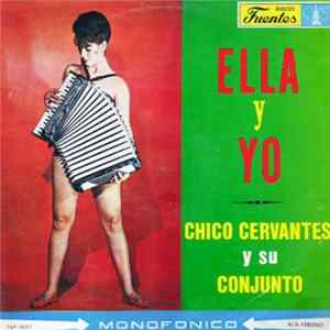 Chico Cervantes Y Su Conjunto - Ella Y Yo Mp3