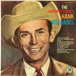 Hank Williams - The Unforgettable Hank Williams Mp3