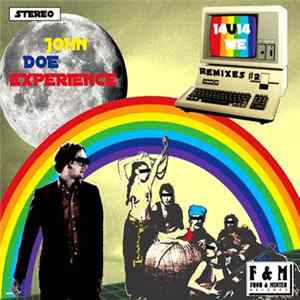 John Doe Experience - 14U14ME: Remixes #2 Mp3