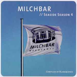 Blank & Jones - Milchbar // Seaside Season 4 Mp3