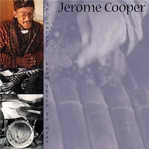 Jerome Cooper - In Concert: From There To Hear Mp3