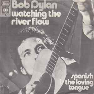 Bob Dylan - Watching The River Flow Mp3