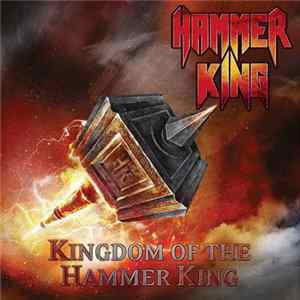 Hammer King - Kingdom Of The Hammer King Mp3