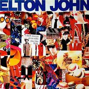 Elton John - I Don't Wanna Go On With You Like That Mp3