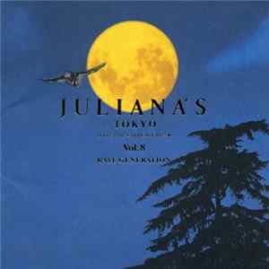 Various - Juliana's Tokyo Vol. 8 (Rave Generation) Mp3