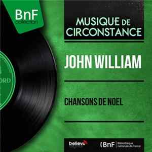 John William - Chansons De Noel Mp3