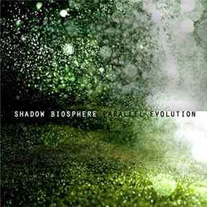 Shadow Biosphere - Parallel Evolution Mp3