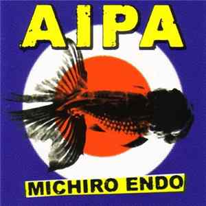 遠藤ミチロウ - Aipa Mp3