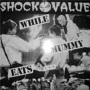 Shock Value - While Mummy Eats ... Mp3