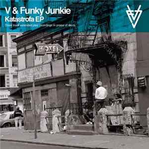 V & Funky Junkie - Katastrofa EP Mp3