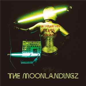 The Moonlandingz - Interplanetary Class Classics Mp3