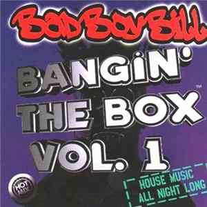 Bad Boy Bill - Bangin' The Box Vol. 1 Mp3