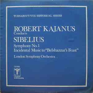 Robert Kajanus Conducts Sibelius, London Symphony Orchestra - Symphony No. 1 / Incidental Music To "Belshazzar's Feast" Mp3