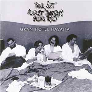 Txell Sust & August Tharrats Blues Trio - Gran Hotel Habana Mp3