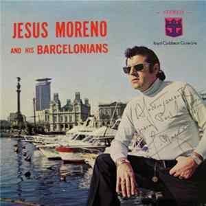 Jesus Moreno And His Barcelonians - Jesus Moreno And His Barcelonians Mp3