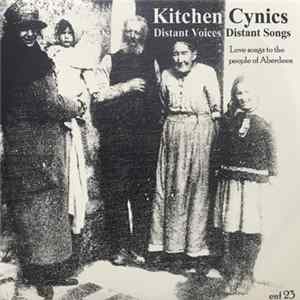 Kitchen Cynics - Distant Voices, Distant Songs: Love Songs To The People Of Aberdeen Mp3