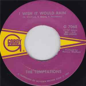 The Temptations - I Wish It Would Rain / I Truly, Truly Believe Mp3