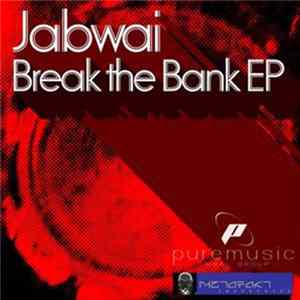 Jabwai - Break The Bank EP Mp3