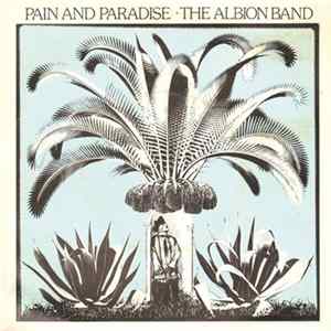 The Albion Band - Pain And Paradise Mp3