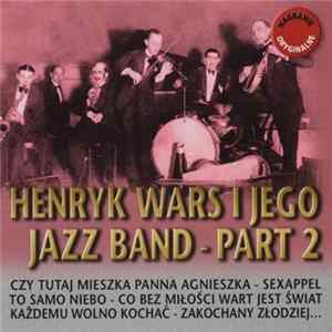 Henryk Wars I Jego Jazz Band - Henryk Wars I Jego Jazz Band Part 2 Mp3