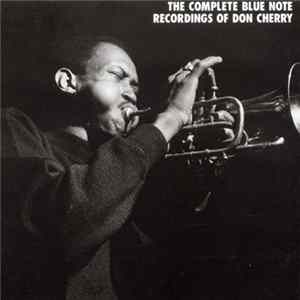 Don Cherry - The Complete Blue Note Recordings Of Don Cherry Mp3