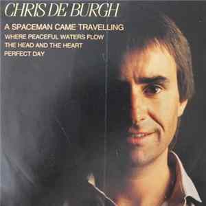 Chris de Burgh - A Spaceman Came Travelling Mp3