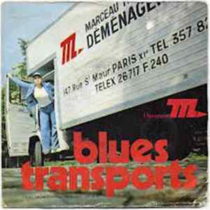 Marceau Transports S.A. - Blues Du Transports Mp3
