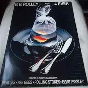 B.B. Rolley - 4 Ever Mp3