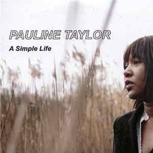 Pauline Taylor - A Simple Life Mp3