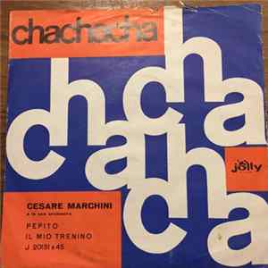 Cesare Marchini - Pepito / Il Mio Trenino Mp3