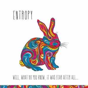 Entropy - Well, what do you know, it was fear after all... Mp3