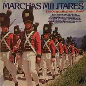 The Guards Regiment Band - Marchas Militares Mp3