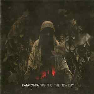 Katatonia - Night Is The New Day Mp3