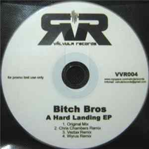 Bitch Bros - A Hard Landing EP Mp3