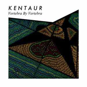 Kentaur - Vertebra by Vertebra/Ode 314 Mp3