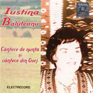 Iustina Băluțeanu - Cântece De Nuntă Și Cântece Din Gorj Mp3